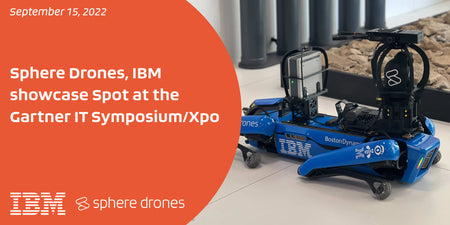 Sphere Drones x IBM Boston Dynamics Spot at the Gartner IT Symposium/Xpo
